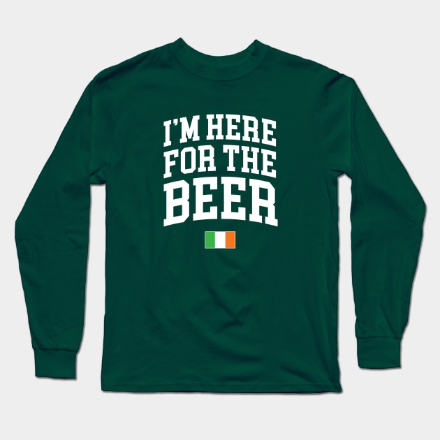 I'm Here for the Beer Shirt St Patricks Day Beer Lover Gifts Long Sleeve T-Shirt by vo_maria